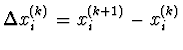 $\Delta x_i^{(k)} = x_i^{(k+1)} - x_i^{(k)}$