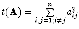 $t({\bf A}) = \sum \limits_{i,j=1;i \not= j}^n a_{ij}^2$
