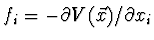 $f_i = - \partial V (\vec x)/\partial x_i$