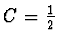 $C = \frac{1}{2}$