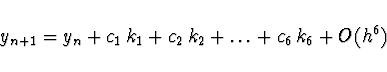 \begin{displaymath}
y_{n+1} = y_n + c_1\, k_1 + c_2\, k_2 + \dots + c_6\, k_6 + O(h^6)
\end{displaymath}