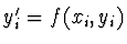 $y'_i = f(x_i, y_i)$