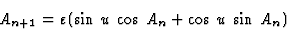 \begin{displaymath}A_{n+1}=\varepsilon(\sin\:u\;\cos\:A_n+\cos\:u\;\sin\:A_n)\end{displaymath}