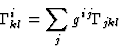 \begin{displaymath}\Gamma^i_{kl}=\sum_j g^{ij}\Gamma_{jkl}
\end{displaymath}