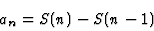 \begin{displaymath}a_n=S(n)-S(n-1)
\end{displaymath}