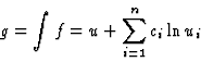 \begin{displaymath}g=\int f = u + \sum_{i=1}^n c_i \ln u_i
\end{displaymath}