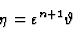 \begin{displaymath}\eta=\varepsilon^{n+1}\vartheta\end{displaymath}